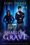 [Grant Wolves 02] • Shallow Grave